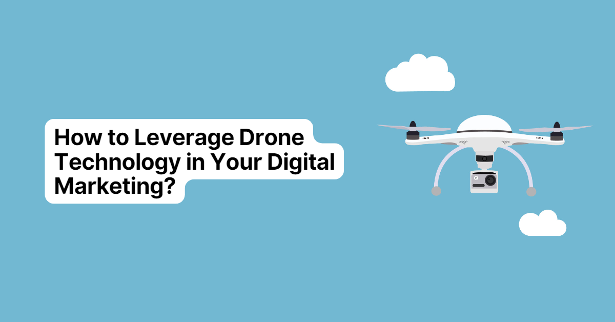 Drone Marketing: Everything You Need to Know [in 2024]